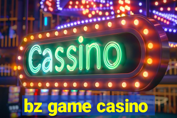 bz game casino